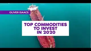 Top Commodities to Invest in 2020