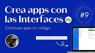 #9 - INTERFACES en Airtable: Construye APPS en Airtable