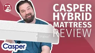 Casper Hybrid Mattress Review + Casper Original Comparison