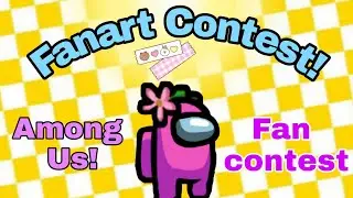 Fanart Contest: Rules of Fanart Contest! Among Us| Sea's WORLD