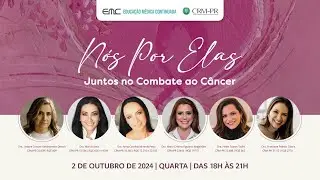 2024/10/02 - Nós por Elas- Juntos no Combate ao Câncer