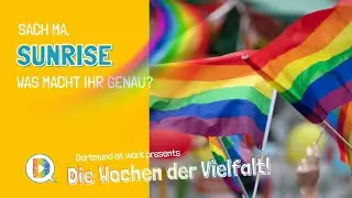 SACH MA, SUNRISE - ein Beitrag zu den WOCHEN DER VIELFALT bei DORTMUND AT WORK