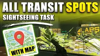 All Transit Locations with Map (Sightseeing Task Guide in Escape From Tarkov)