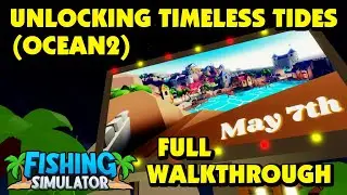 Fishing Simulator - Unlocking the Timeless Tides / Ocean 2 access - Poperson quest