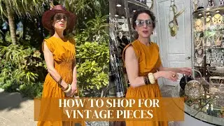How To Shop For Vintage Pieces || Vintage Store 