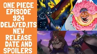 One Piece episode 924 delayed | New Release date and spoilers