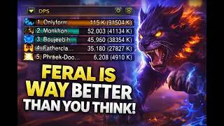 Feral Druid Is WAY Better Than You Think And Nobody Plays It