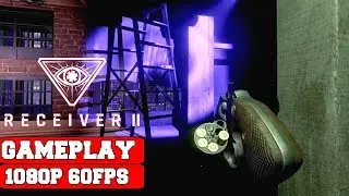 Receiver 2 Gameplay (PC)