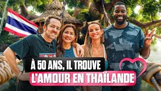 À 50 ans, il trouve l'amour en Thailande !!