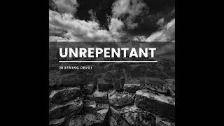 Unrepentant [Morning Devo]