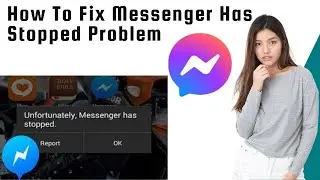 How to Fix Messenger Has Stopped Problem | Muhammad Asif Khan 2.0