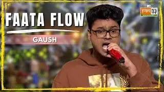 Faata Flow | GAUSH | MTV Hustle 03 REPRESENT