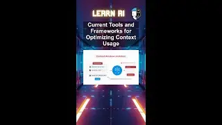 Current Tools and Frameworks for Optimizing Context Usage 