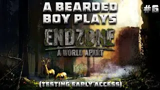 Endzone - A World Apart | Bearded Boy gives it a go #6