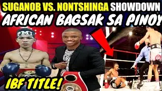 NONTSHINGA BAGSAK SA PINOY! SUGANOB vs NONSHINGA Head to Head
