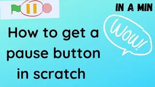 How to get a pause button ⏸ in scratch  \SCRATCH LIKE NEVER BEFORE\ Tutorial 28 😃