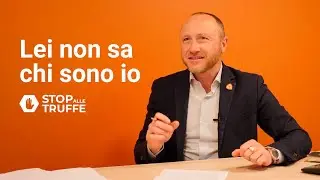 Lei non sa chi sono io - Stop alle Truffe