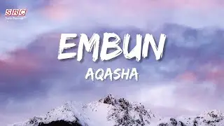 Aqasha - Embun (Official Lyrics Video) (Best Audio)