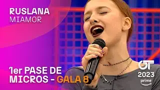 “MIAMOR”- RUSLANA | PRIMER PASE DE MICROS GALA 8 | 