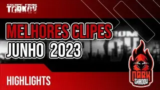 xDarkFPS - Melhores clipes de Junho 2023 | Escape From Tarkov Highlights