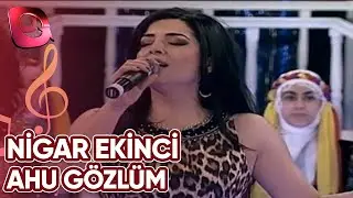 Nigar Ekinci | Ahu Gözlüm | 18 Aralık 2013