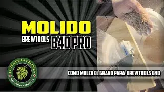 MOLIDO para BREWTOOLS B40. Cómo hacer cerveza artesanal en casa con un equipo compacto.
