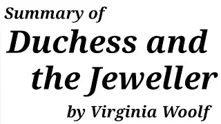 Summary of "Duchess and Jeweller"