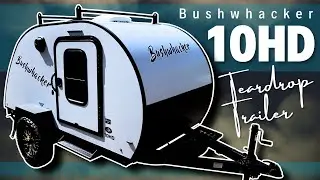 Easy Teardrop - Bushwhacker 10HD | 2023