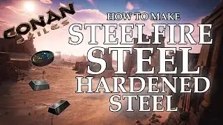 How to make Steelfire, Steel and Hardened Steel - Conan Exiles (Beginners Guide)