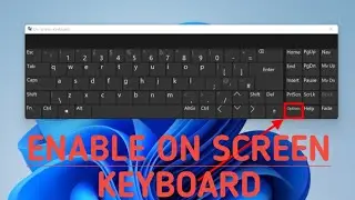 How to Enable on Screen keyboard  in windows  11