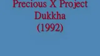 Precious X Project - Dukkha (1992)