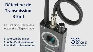 Détecteur de Micros, Caméra Cachée, GPS, GSM, et Tous Appareil   d'Espionnage et de Transmission.