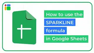 How to use the SPARKLINE formula in Google Sheets