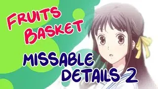 Fruits Basket Missable Details - Pt. 2 | Vol. 3 to 4 | Fruits Basket Ultimate Comparison