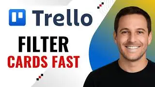 How to Filter Trello Cards by Label (Step-by-Step Guide)