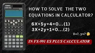How to solve the equations by using fx-991 es plus calculator || #casio #maths
