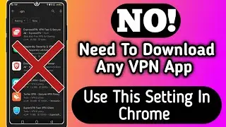 InBuilt VPN In Chrome || No Need To Download Any VPN App