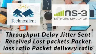 NS3 Analysis:Throughput, Delay, jitter, Packet loss ratio, Packet delivery ratio 