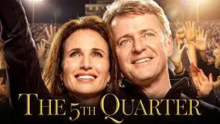 THE 5TH QUARTER | Full Drama Movie | Andie MacDowell, Aidan Quinn, Ryan Merriman