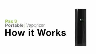Pax 3 Vaporizer Tutorial