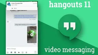 Hangouts App V.11 Demo |  Whats New???