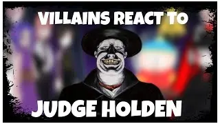 FANDOMS REACT TO JUDGE HOLDEN (FINAL) 