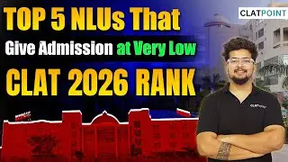 Top 5 NLUs That Give Admission at Very Low CLAT UG 2026 Rank | Low Rank Students Must Watch