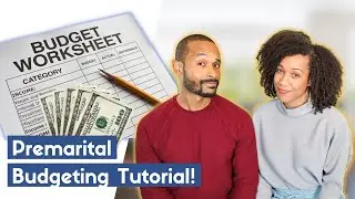 How to BUDGET Together BEFORE You Get Married | Premarital Budgeting Tutorial