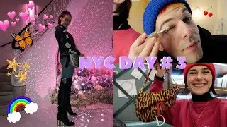NYC DAY #3~ honestly best day ever