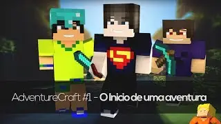 AdventureCraft #1 - O inicial de uma Aventura