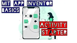 ACTIVITY STARTER • MIT APP INVENTOR 2 BASICS #MITBASE • E17