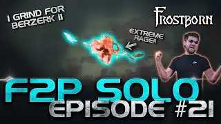 I gave away EVERYTHING I own for ONE Upgrade?! Frostborn F2P Solo Series. Ep 21 - JCF