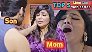Mom & Son TOP 5 WEB SERIES Hindi Watch Alone 🔞