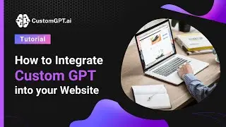 How to Integrate Custom GPT into your Website – A Complete Guide 🚀
